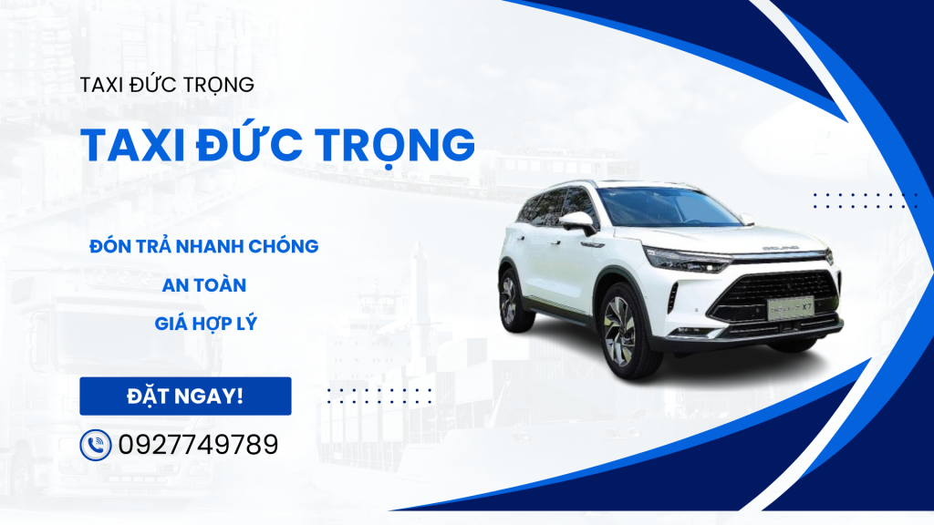 Taxi Đức Trong Ninh Gia - Lâm Đồng đặt xe nhanh, tận tâm, uy tín.