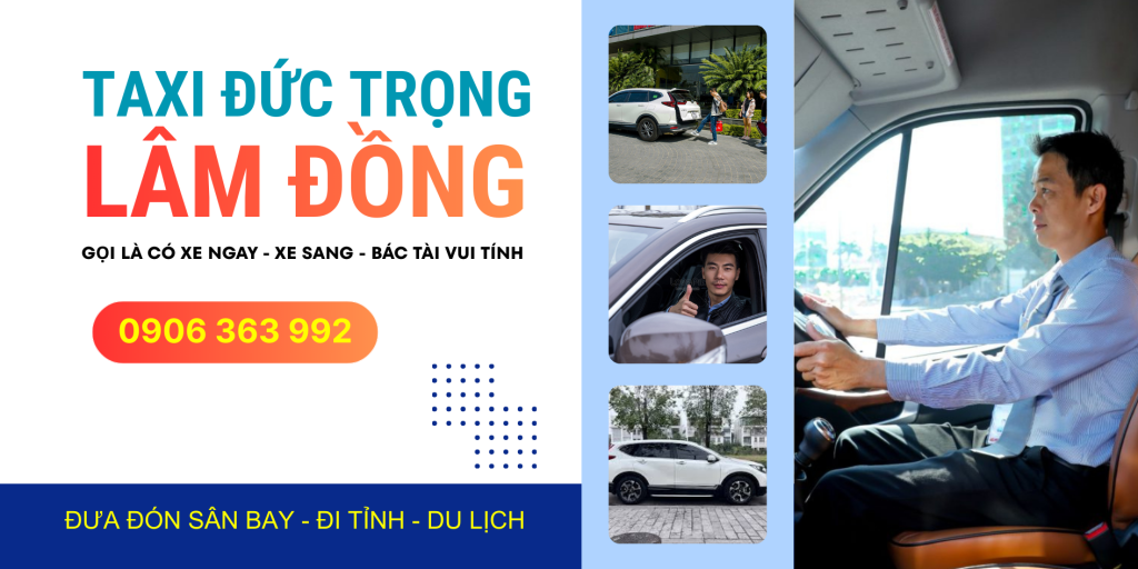 Taxi Đức Trọng Hiệp Thuận - Lâm Đồng uy tín, chất lượng.