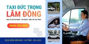 Taxi Đức Trọng K'Nai Lâm Đồng - uy tín, chất lượng.